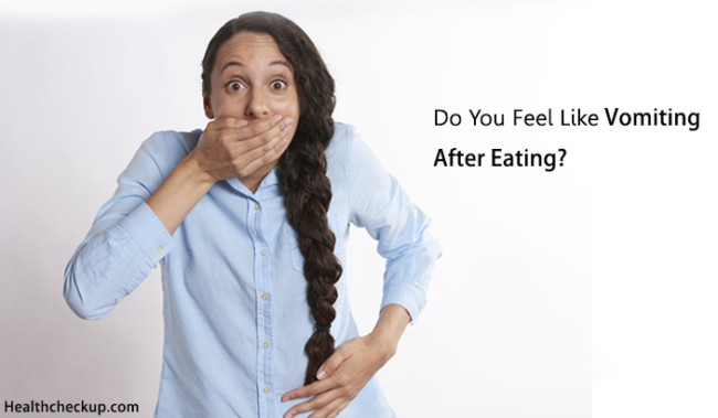 why-do-you-feel-like-vomiting-after-eating-health-checkup