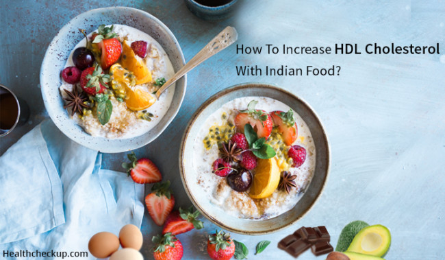 how-to-increase-hdl-cholesterol-with-indian-food-health-checkup