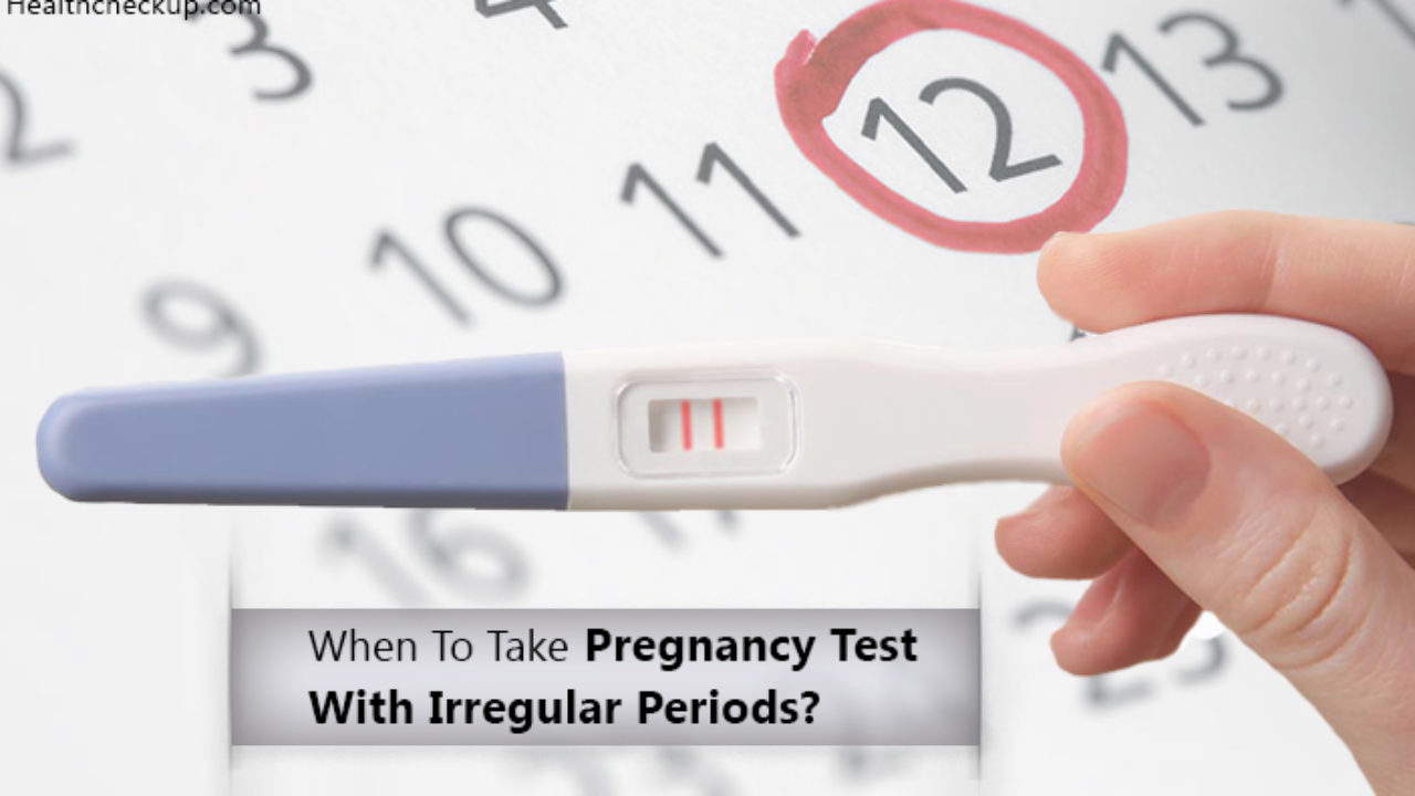 When To Take Pregnancy Test With Irregular Periods By Dr Himanshi