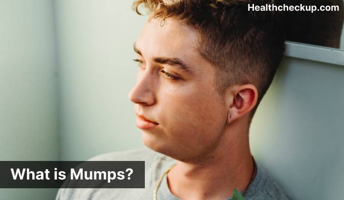 Mumps - Symptoms, Diagnosis, Treatment, Prevention