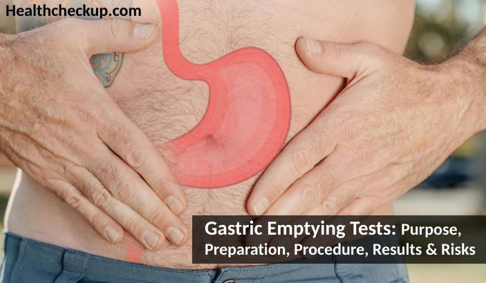 Gastric Emptying Tests: Purpose, Preparation, Procedure, Results & Risks